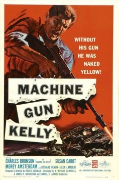 Постер: Пулеметчик Келли / Machine Gun Kelly (1958)