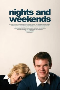 Постер: Ночи и выходные / Nights and Weekends (2008)