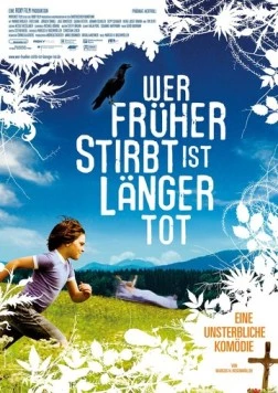 Постер: Кто раньше умер, тот дольше мертв / Wer früher stirbt, ist länger tot (2006)