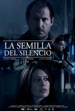 Постер: Зерно тишины / La semilla del silencio (2015)