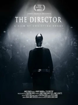 Постер: Директор. Эволюция в трех актах / The Director: An Evolution in Three Acts (2013)