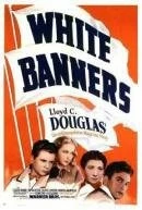 Постер: Белые знамена / White Banners (1938)