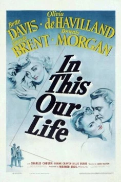 Постер: В этом наша жизнь / In This Our Life (1942)