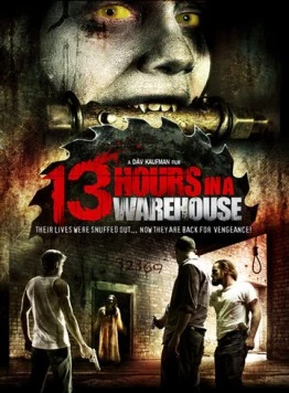 Постер: 13 часов на складе / 13 Hours in a Warehouse (2008)