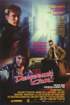 Постер: В опасной близости / Dangerously Close (1986)