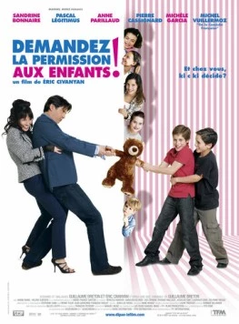 Постер: Спросить разрешение детей! / Demandez la permission aux enfants (2007)