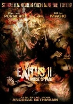 Постер: Прерванная жизнь 2: Дом боли / Exitus II: House of Pain (2008)