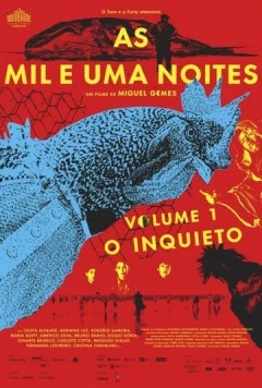 Постер: Тысяча и одна ночь: Часть 1. Беспокойный / As Mil e Uma Noites - Volume 1: O Inquieto (2015)