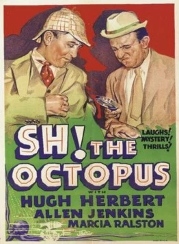 Постер: Ш-ш! Осьминог / Sh! The Octopus (1937)