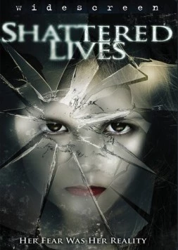 Постер: Разбитые жизни / Shattered Lives (2009)