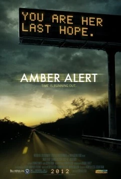 Постер: Желтый сигнал / Amber Alert (2012)