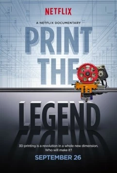 Постер: Принтер будущего / Print the Legend (2014)