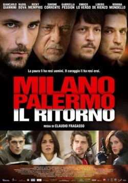 Постер: Милан-Палермо: Возвращение / Milano Palermo - Il ritorno (2007)