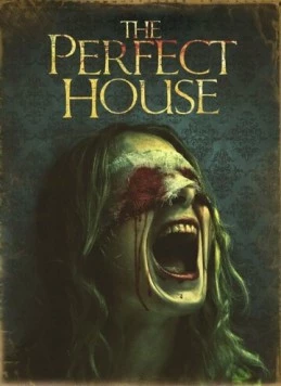 Постер: Идеальный дом / The Perfect House (2013)