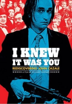 Постер: Я знаю, что это был ты: Возвращение Джона Казале / I Knew It Was You: Rediscovering John Cazale (2009)