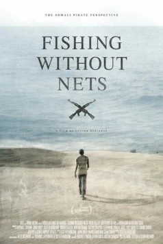 Постер: Рыбалка без сетей / Fishing Without Nets (2014)