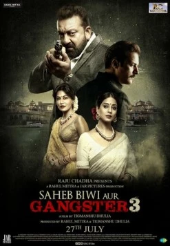 Постер: Господин, его жена и гангстер 3 / Saheb Biwi Aur Gangster 3 (2018)