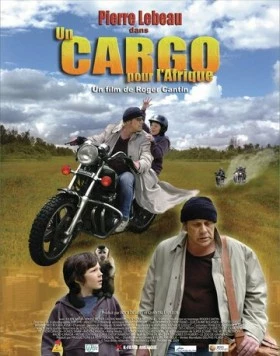 Постер: Груз в Африку / Un cargo pour l'Afrique (2009)