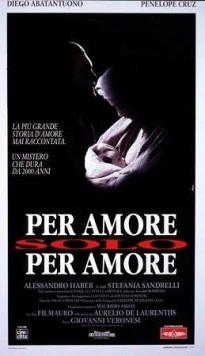 Постер: Ради любви, только ради любви / Per amore, solo per amore (1993)