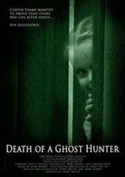 Постер: Смерть призрачного охотника / Death of a Ghost Hunter (2007)