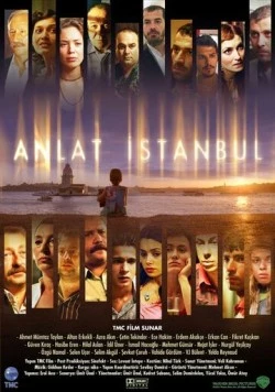 Постер: Расскажи, Стамбул! / Anlat İstanbul (2005)