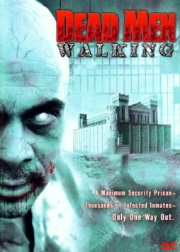 Постер: Неумершие: Хроники боли / Dead Men Walking (2005)