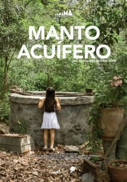 Постер: Колодец / Manto acuífero (2013)