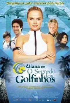Постер: Элиана – тайна дельфина / Eliana em O Segredo dos Golfinhos (2005)