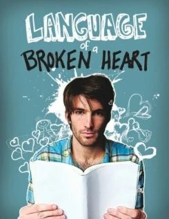 Постер: Язык разбитого сердца / Language of a Broken Heart (2011)