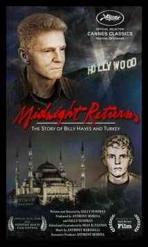 Постер: Полуночное возвращение: История Билли Хейса и Турции / Midnight Return: The Story of Billy Hayes and Turkey (2016)