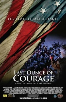 Постер: Последняя унция мужества / Last Ounce of Courage (2012)