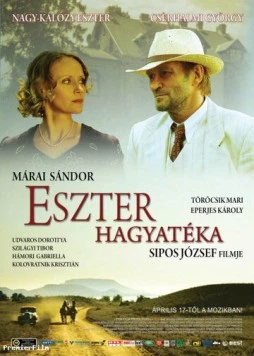 Постер: Наследство Эстер / Eszter hagyatéka (2008)
