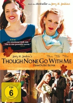 Постер: Хотя со мною никто не идёт / Though None Go with Me (2006)