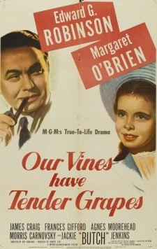 Постер: У нас растет нежный виноград / Our Vines Have Tender Grapes (1945)