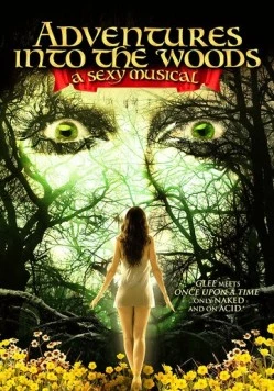 Постер: Эммануэль в стране чудес / Adventures Into the Woods: A Sexy Musical (2012)