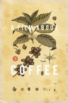 Постер: Фильм о кофе / A Film About Coffee (2014)