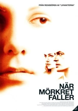 Постер: Когда сгустится тьма / När mörkret faller (2006)