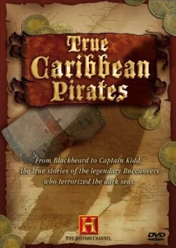 Постер: Вся правда о карибских пиратах / True Caribbean Pirates (2006)