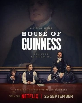 Постер: Дом Гиннесса / House of Guinness (2025)