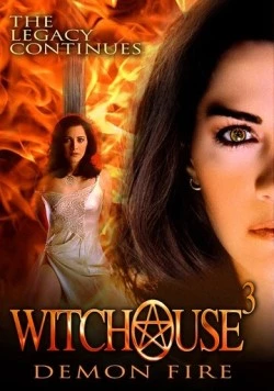 Постер: Ведьмин дом 3: Огонь демона / Witchouse 3: Demon Fire (2001)
