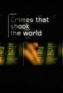 Постер: Преступления, которые потрясли мир / Crimes That Shook the World (2006)