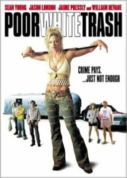 Постер: Нищий белый мусор / Poor White Trash (2000)