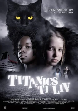 Постер: Десять жизней кота Титаника / Titanics ti liv (2007)