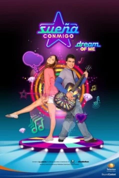 Постер: Мечтай со мной / Sueña conmigo (2010)