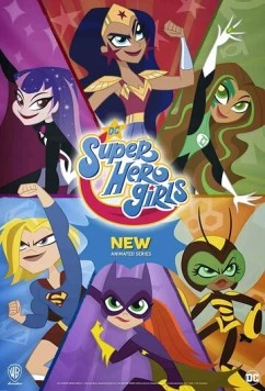 Постер: DC девчонки-супергерои / DC Super Hero Girls (2019)