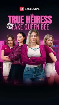 Постер: Богатая наследница: Тайная жизнь нищенки / True Heiress vs. Fake Queen Bee (2024)