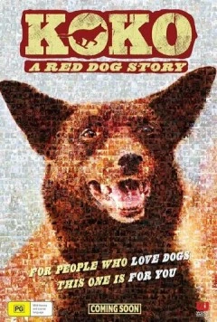 Постер: Коко: История рыжего пса / Koko: A Red Dog Story (2019)