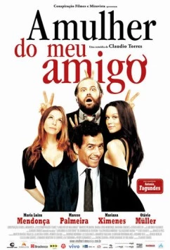 Постер: Жена моего друга / A Mulher do meu Amigo (2008)