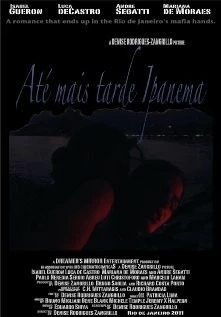 Постер: После ночи / Ate Mais Tarde Ipanema (2009)