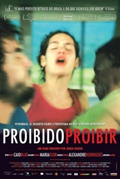 Постер: Запрещено запрещать / Proibido Proibir (2006)